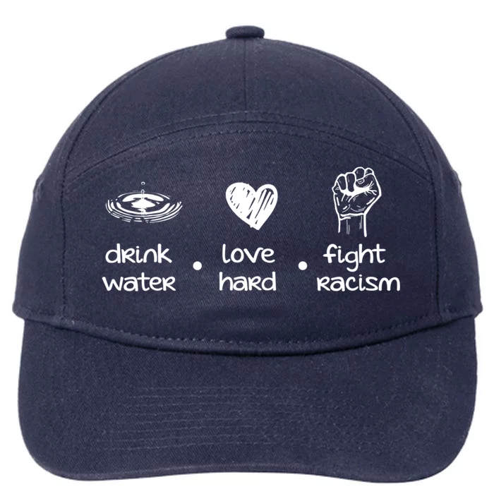 Water Love Hard Fight Racism Gift 7-Panel Snapback Hat