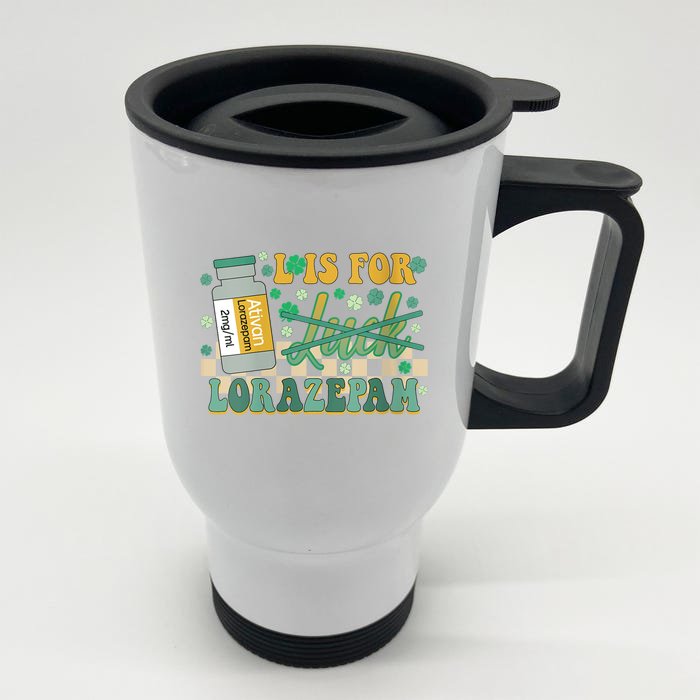 Wo L is for Lorazepam Icu Er Rn nurse st patrick's day Wo Front & Back Stainless Steel Travel Mug