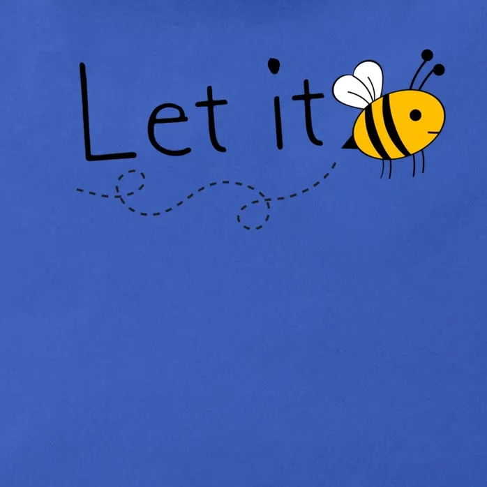 Wo Let It Bee Motivational Bumble Bee Lovers Funny Gift Zip Tote Bag