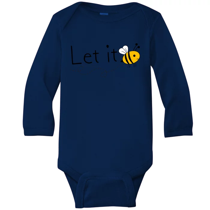 Wo Let It Bee Motivational Bumble Bee Lovers Funny Gift Baby Long Sleeve Bodysuit