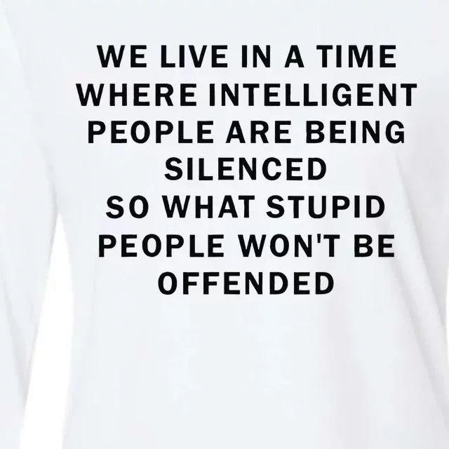 We Live In A Time Where Intelligent People Being Silenced Womens Cotton Relaxed Long Sleeve T-Shirt