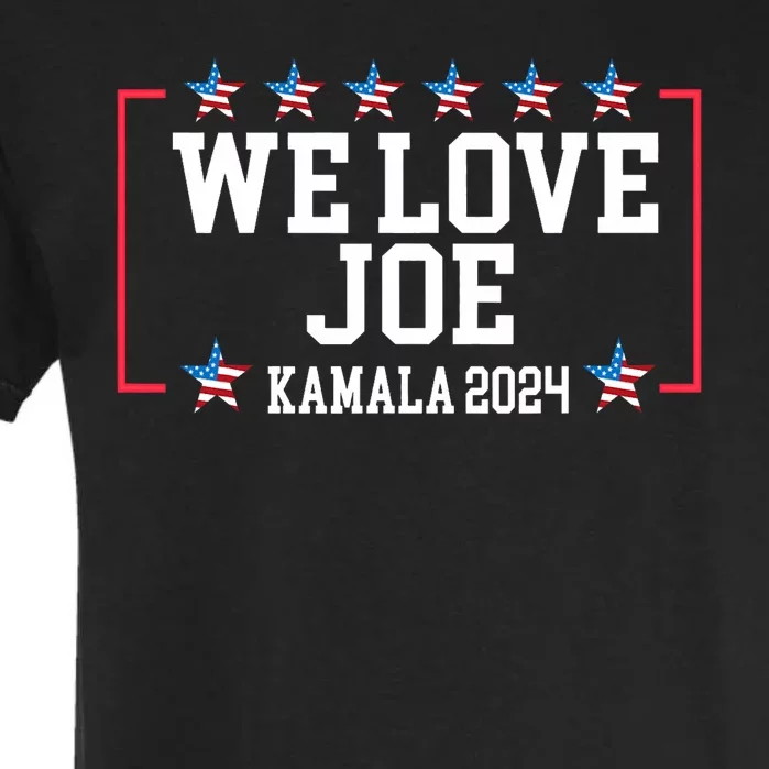 We Love Joe & Madam President Garment-Dyed Heavyweight T-Shirt