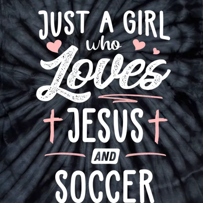 Who Loves Jesus And Soccer Gift Tie-Dye T-Shirt