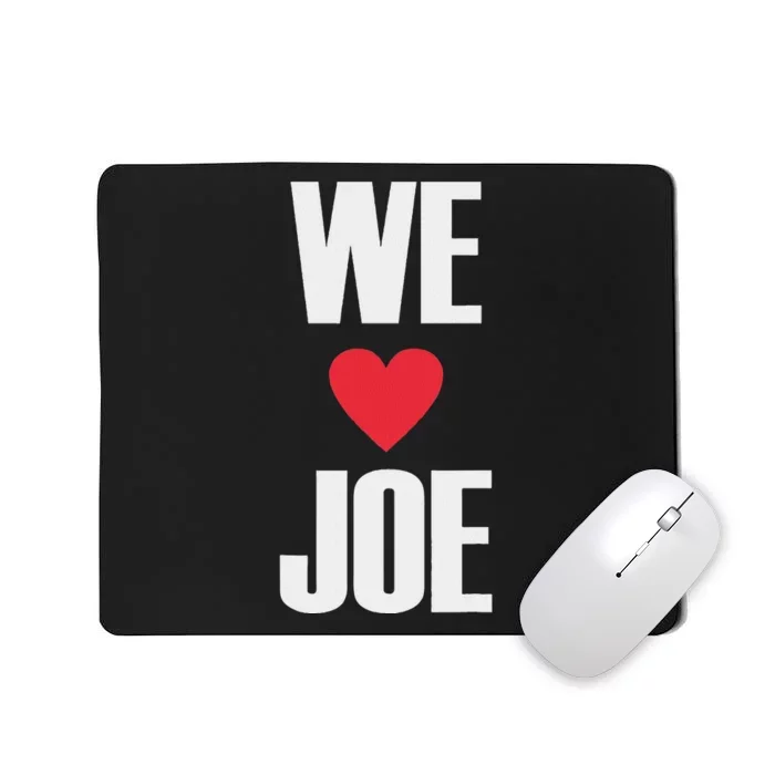 We Love Joe Biden 46th President United States Democrat Dnc Mousepad