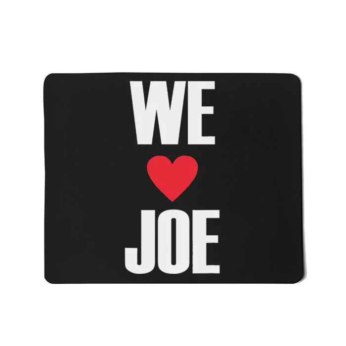 We Love Joe Biden 46th President United States Democrat Dnc Mousepad