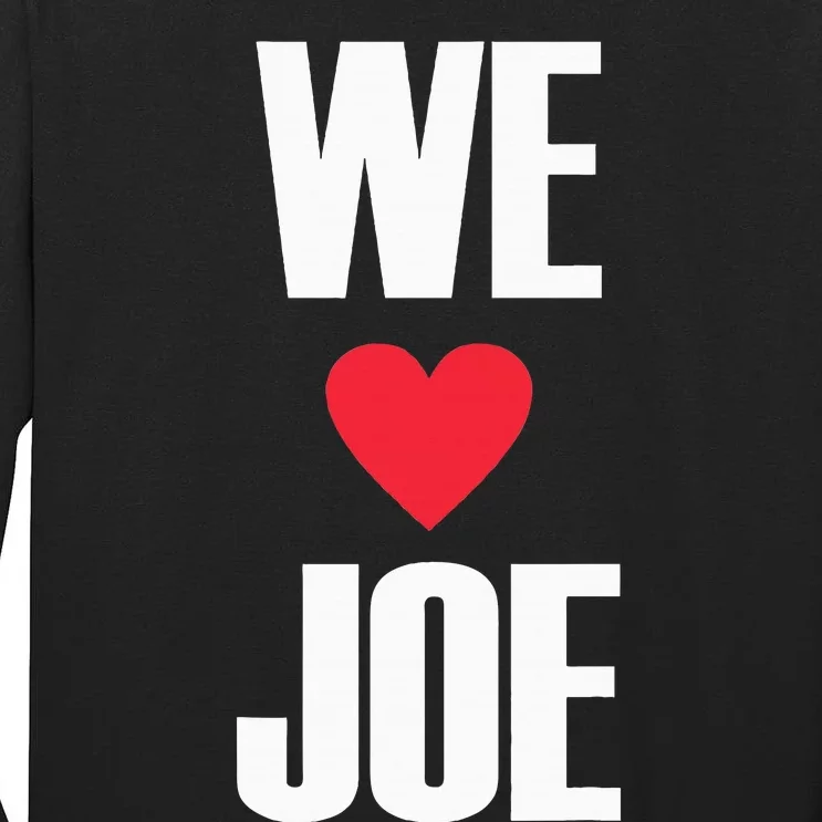 We Love Joe Biden 46th President United States Democrat Tall Long Sleeve T-Shirt