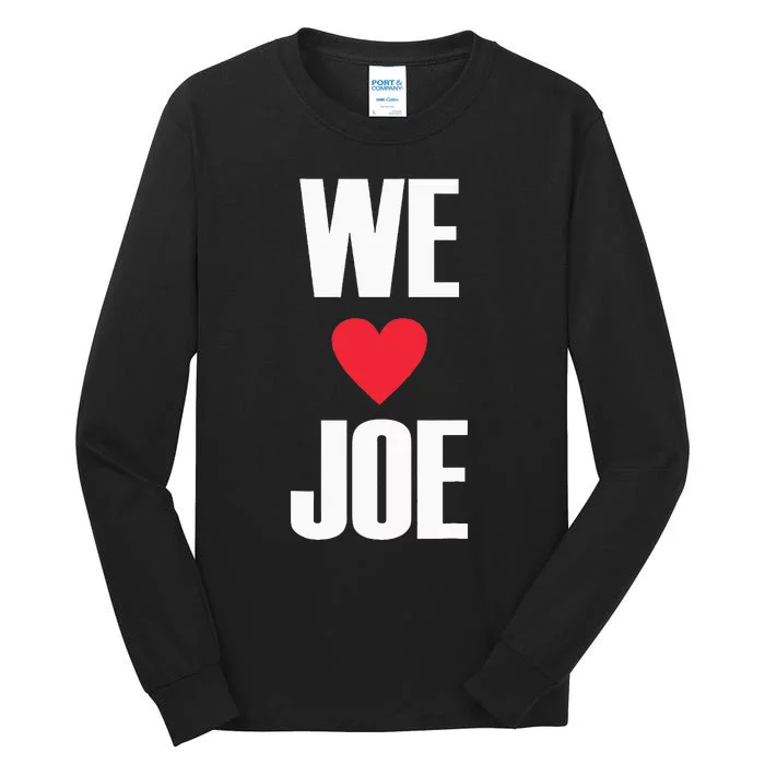 We Love Joe Biden 46th President United States Democrat Tall Long Sleeve T-Shirt