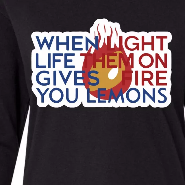 When Light Life Them On Gives Fire You Lemons Womens Cotton Relaxed Long Sleeve T-Shirt