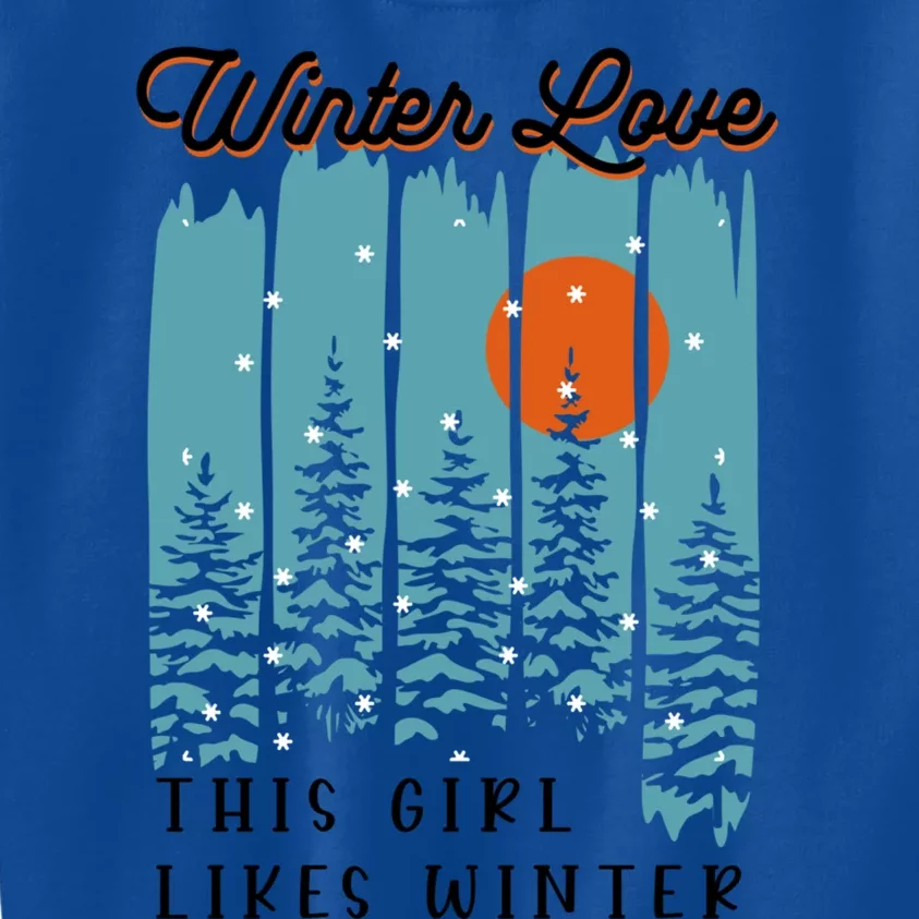 Winter Love Likes Nature Winter Days Cool Gift Kids Sweatshirt