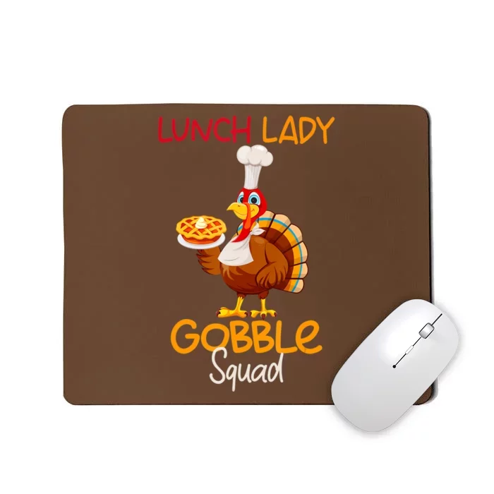 Women Lunch Lady Gobble Squad Thanksgiving Turkey Lunch Lady Mousepad