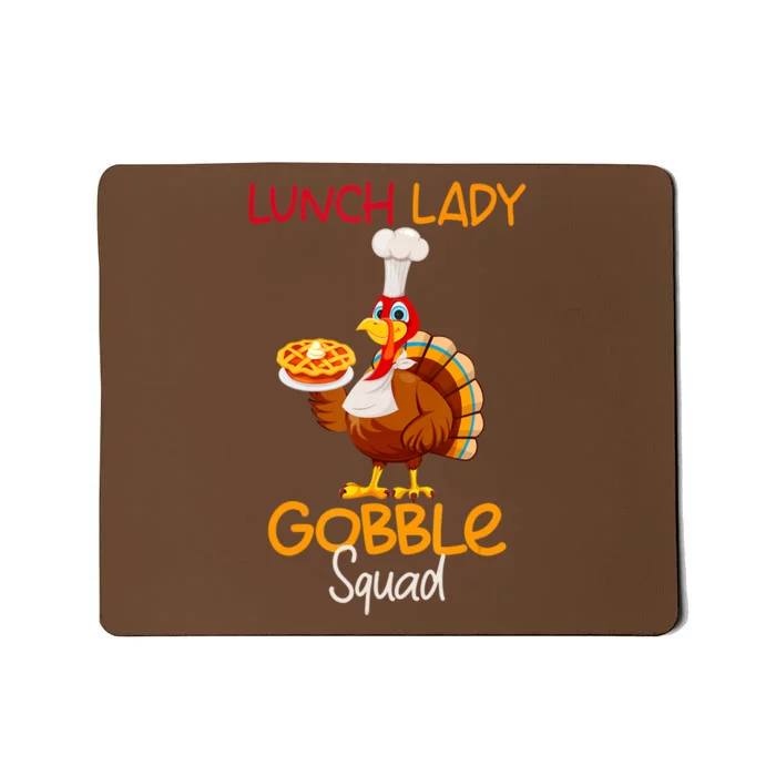 Women Lunch Lady Gobble Squad Thanksgiving Turkey Lunch Lady Mousepad