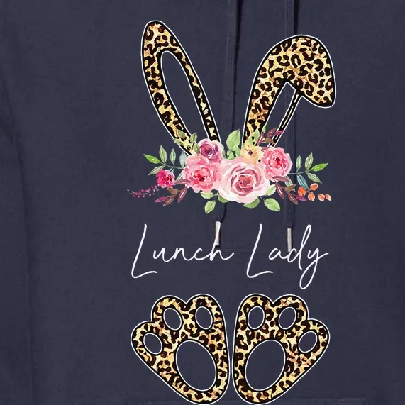 Womens Lunch Lady Bunny Leopard Flowers Easter Gifts Premium Hoodie