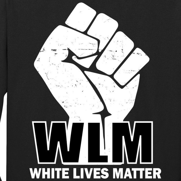 WLM White Lives Matters Fist Long Sleeve Shirt