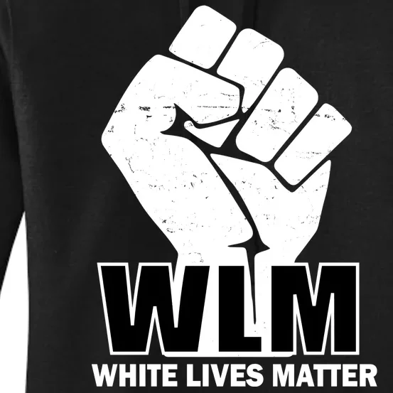 WLM White Lives Matters Fist Women's Pullover Hoodie