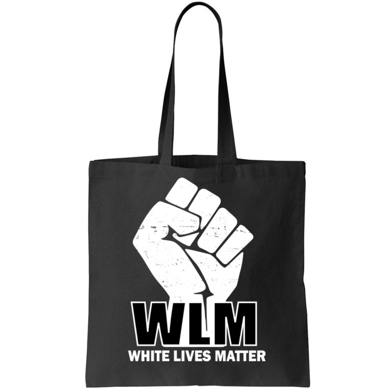 WLM White Lives Matters Fist Tote Bag