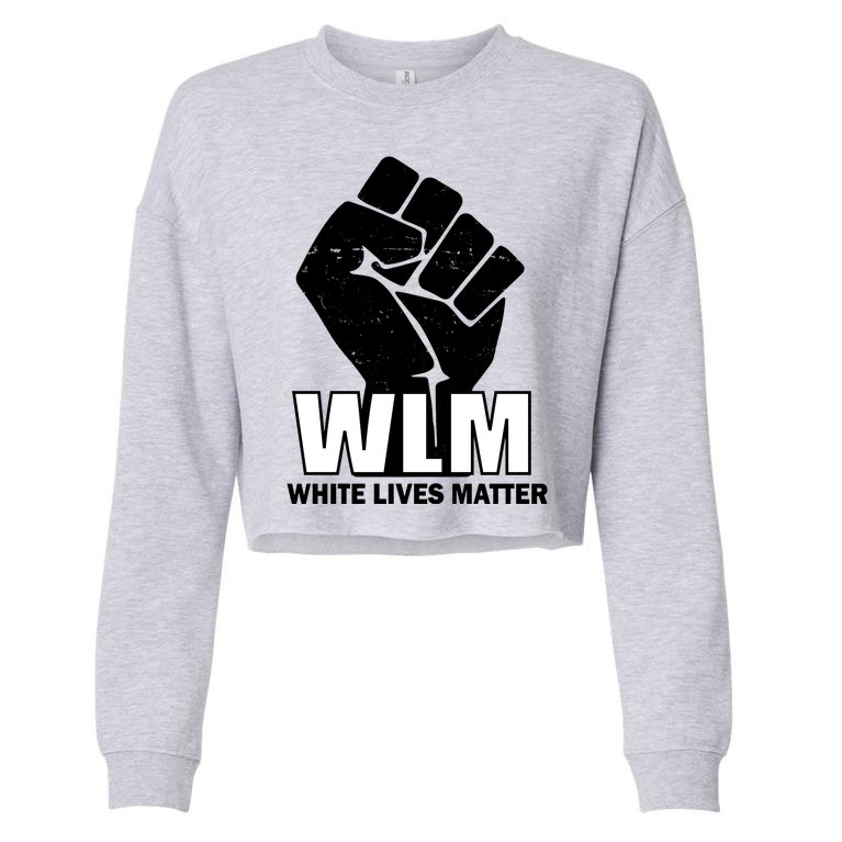 WLM White Lives Matters Fist Cropped Pullover Crew