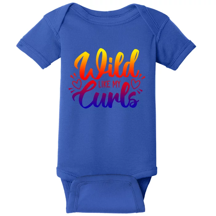 Wild Like My Curls Girls Funny Curly Hair Gift Baby Bodysuit