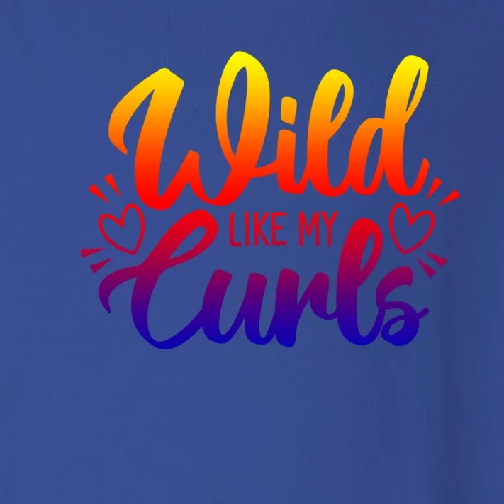 Wild Like My Curls Girls Funny Curly Hair Gift Toddler Long Sleeve Shirt