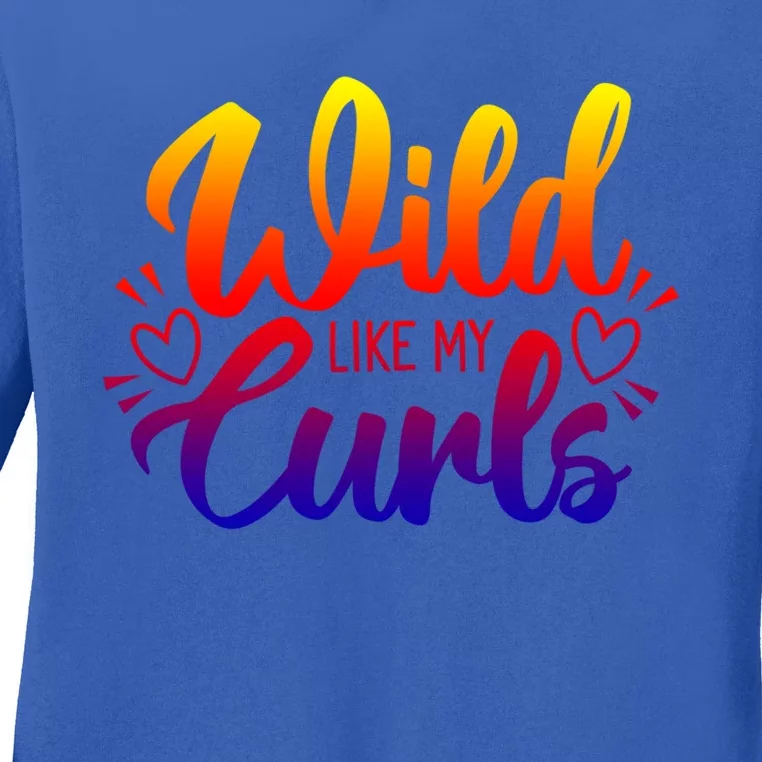 Wild Like My Curls Girls Funny Curly Hair Gift Ladies Long Sleeve Shirt