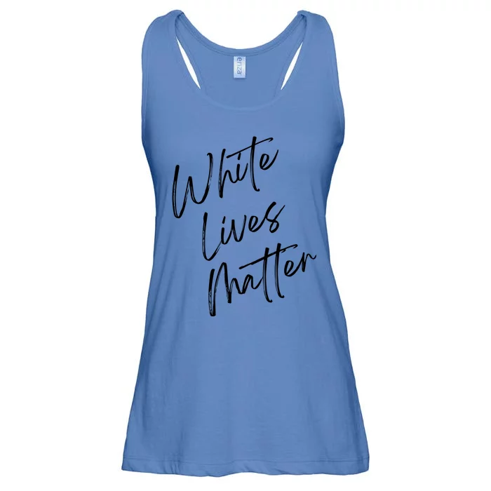 White Lives Matter Funny White Lives Matter Trending Political Humor Ladies Essential Flowy Tank