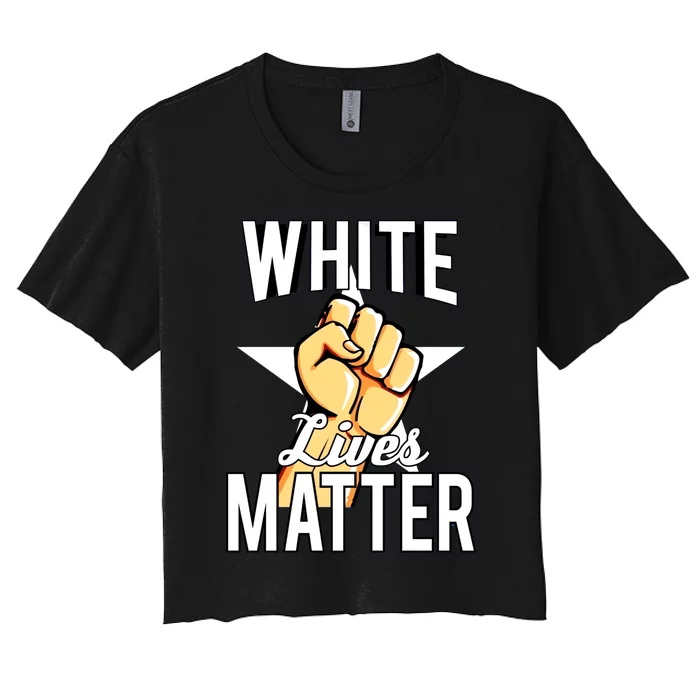 White Lives Matter Civil Rights Equality Women's Crop Top Tee