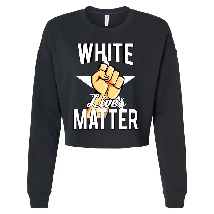 White Lives Matter Civil Rights Equality Cropped Pullover Crew