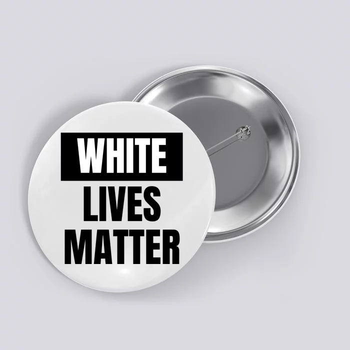 White Lives Matter Sign Button