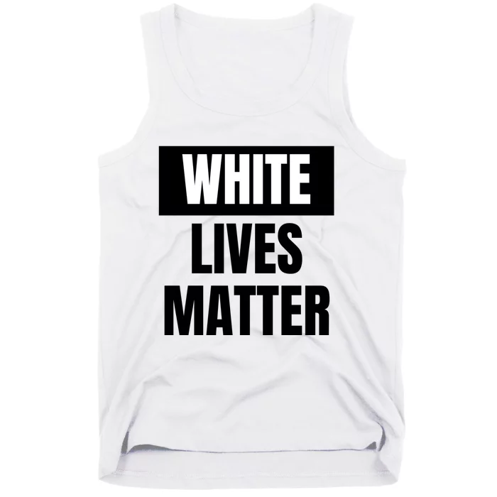 White Lives Matter Sign Tank Top