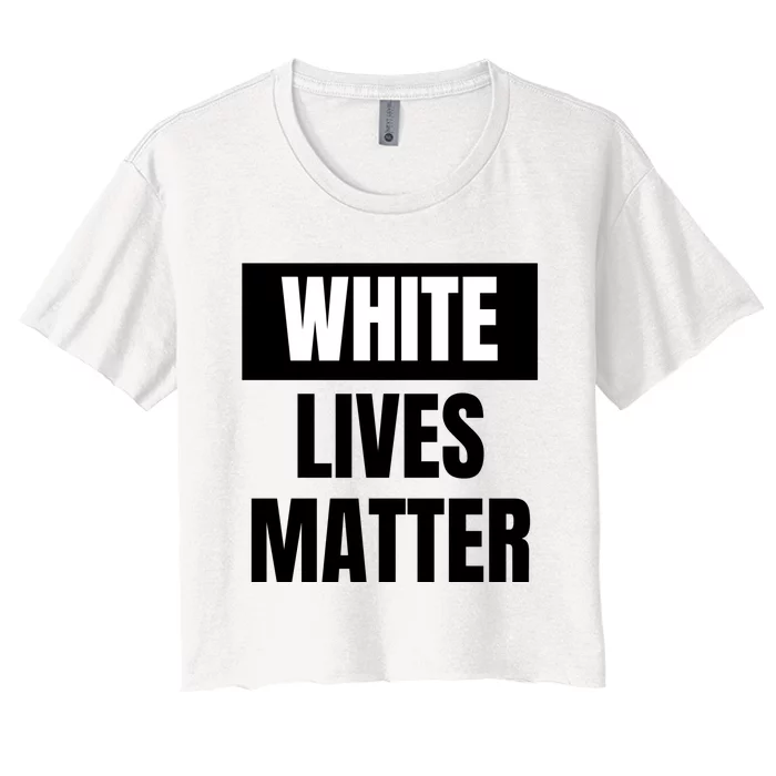 White Lives Matter Sign Women's Crop Top Tee