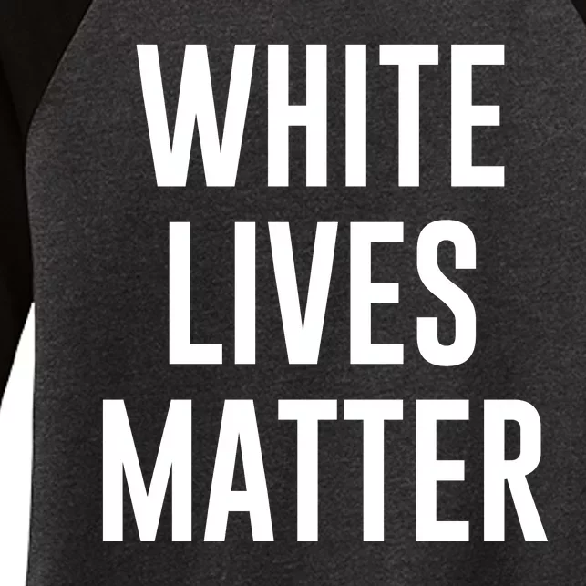 WHITE LIVES MATTER Women's Tri-Blend 3/4-Sleeve Raglan Shirt