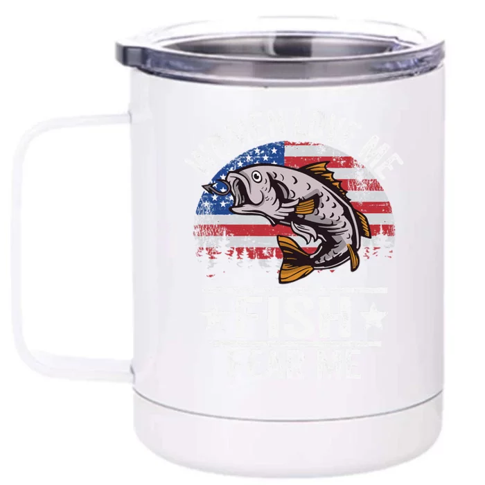 Women Love Me Fish Fear Me Vintage Funny Bass Fishing Front & Back 12oz Stainless Steel Tumbler Cup