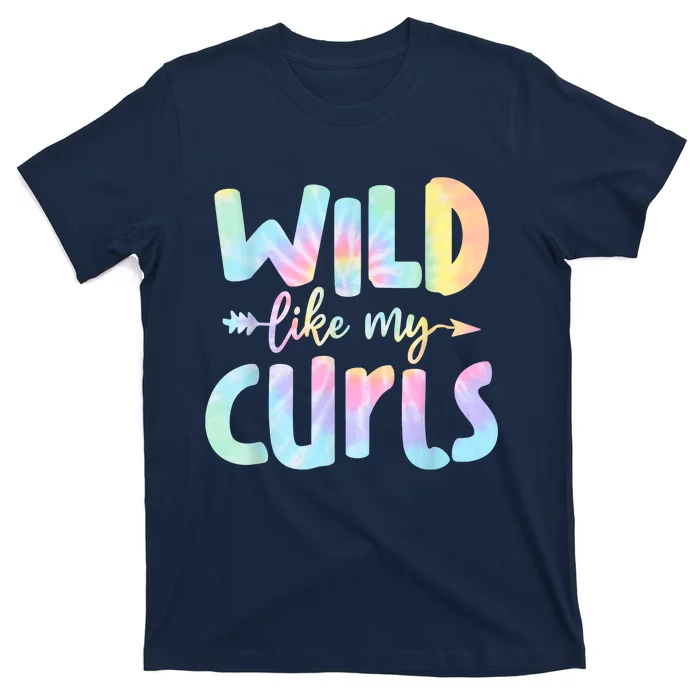 Wild Like My Curls Funny Curly Hair Le Tie Dye T-Shirt