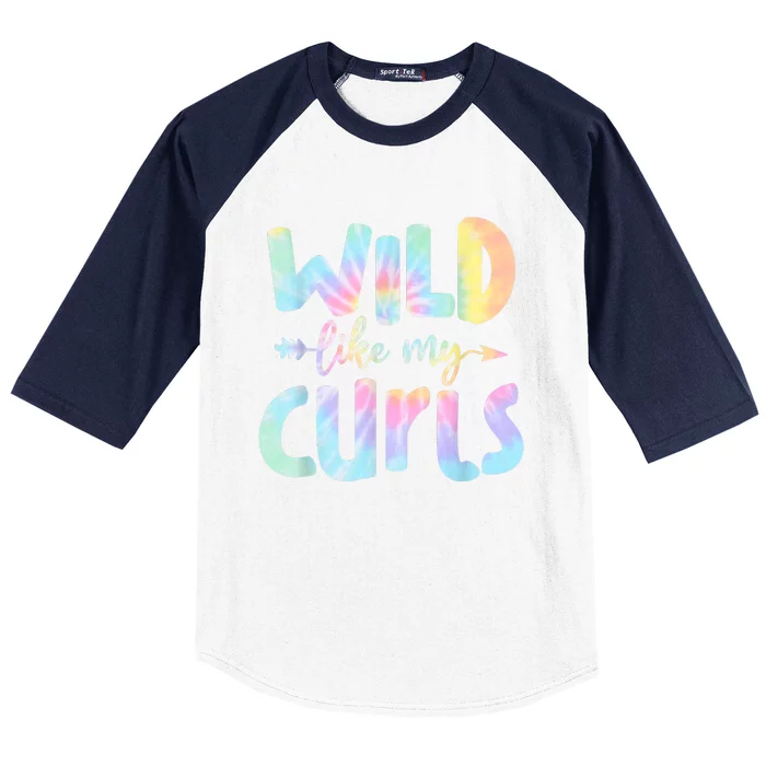 Wild Like My Curls Funny Curly Hair Le Tie Dye Baseball Sleeve Shirt