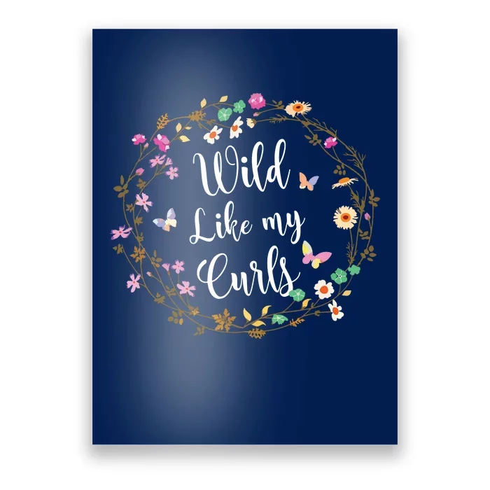 Wild Like My Curls Curly Haired For Women Girls Poster