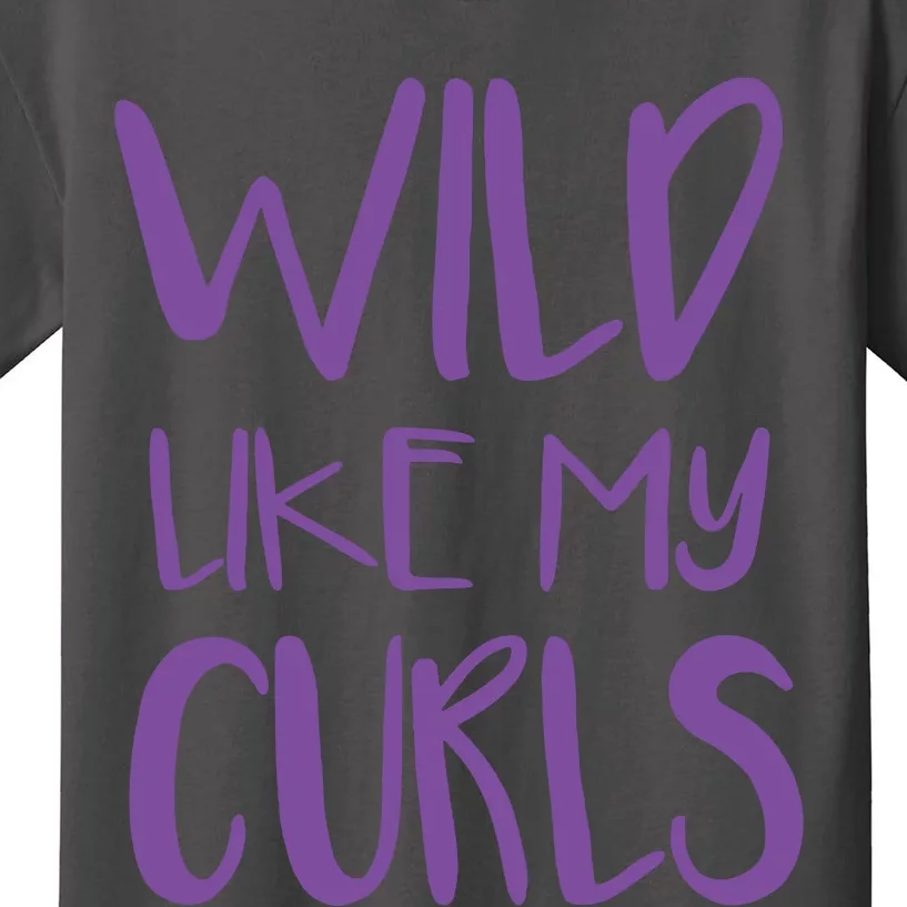 Wild Like My Curls Cute Curly Hair Design Kids T-Shirt