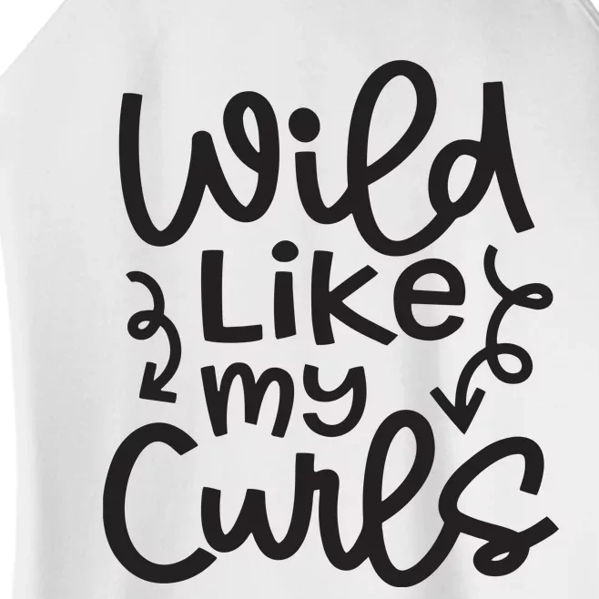 Wild Like My Curls Cute Natural Curly Hair Funny Women’s Perfect Tri Rocker Tank