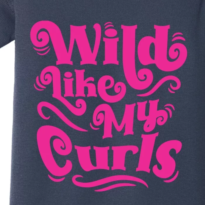 Wild Like My Curls For Curly Haired Kids And Adults Baby Bodysuit