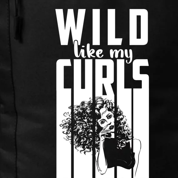 Wild Like My Curls Cute Curly Haired And Gift Cute Gift Daily Commute Backpack