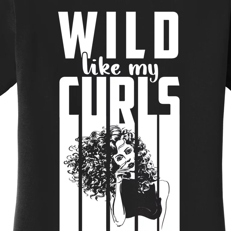 Wild Like My Curls Cute Curly Haired And Gift Cute Gift Women's T-Shirt