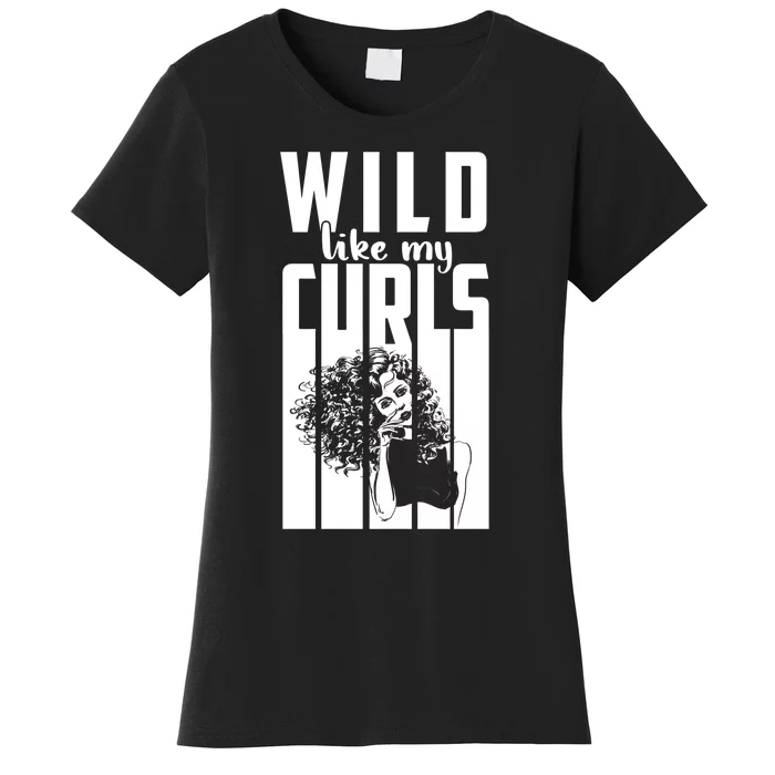 Wild Like My Curls Cute Curly Haired And Gift Cute Gift Women's T-Shirt