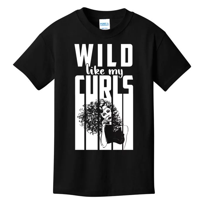 Wild Like My Curls Cute Curly Haired And Gift Cute Gift Kids T-Shirt