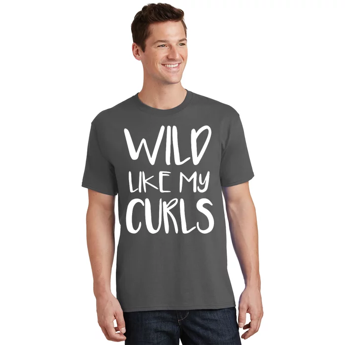 Wild Like My Curls Cute Curly Hair Design T-Shirt