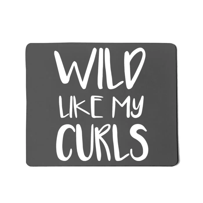 Wild Like My Curls Cute Curly Hair Design Mousepad