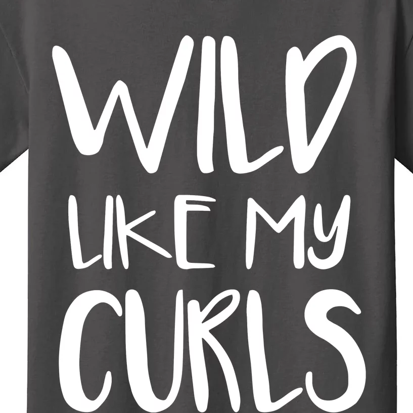 Wild Like My Curls Cute Curly Hair Design Kids T-Shirt