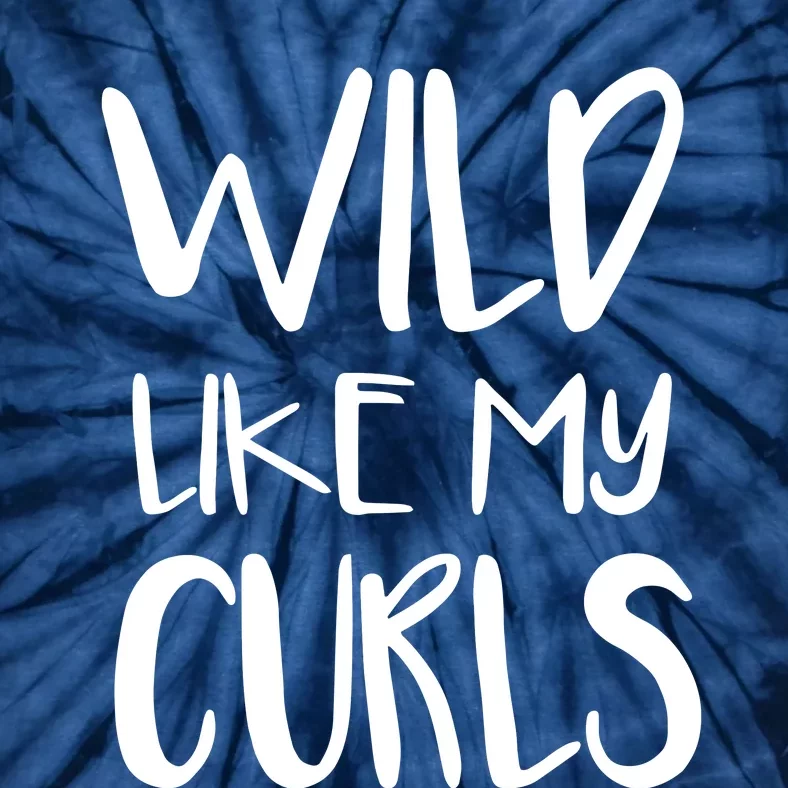 Wild Like My Curls Cute Curly Hair Design Tie-Dye T-Shirt