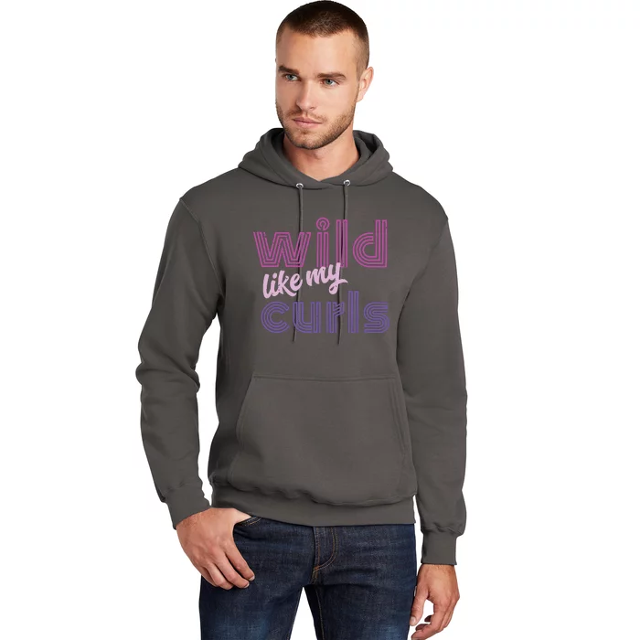 Wild Like My Curls Funny Cute Curly Haired People Quote Hoodie