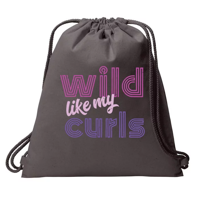 Wild Like My Curls Funny Cute Curly Haired People Quote Drawstring Bag