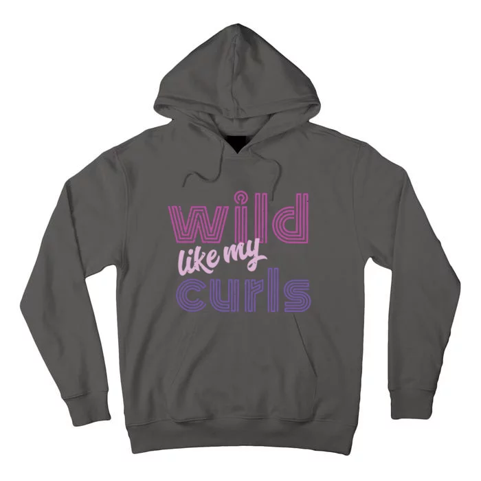 Wild Like My Curls Funny Cute Curly Haired People Quote Tall Hoodie