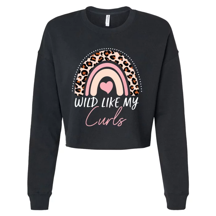 Wild Like My Curls Girls Funny Curly Hair Rainbow Cropped Pullover Crew