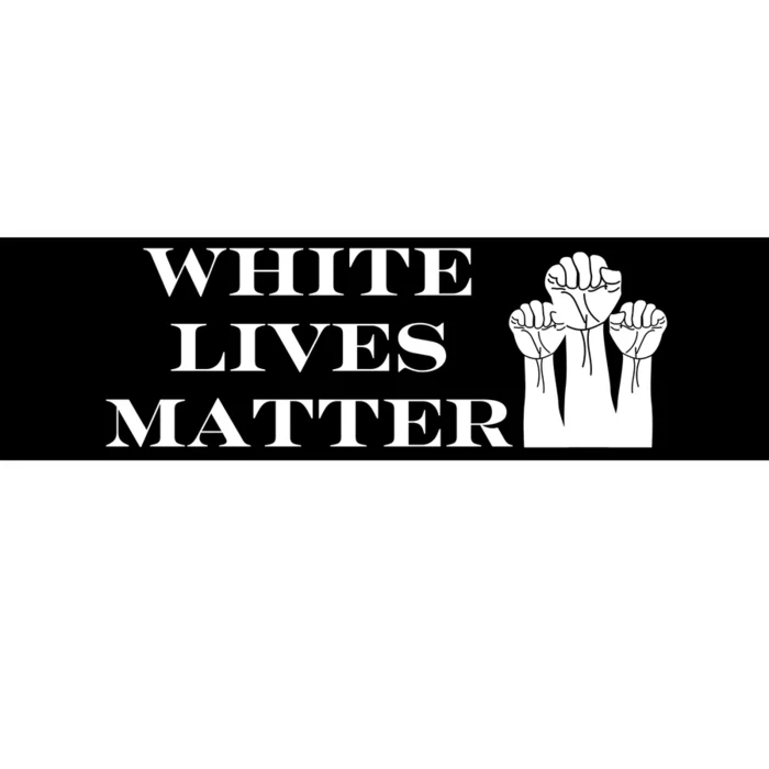 White Lives Matter Bumper Sticker